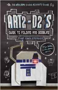 Art2-D2's guide to folding and doodling : [an Origami Yoda activity book]