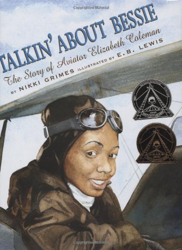 Talkin' about Bessie : the story of aviator Elizabeth Coleman