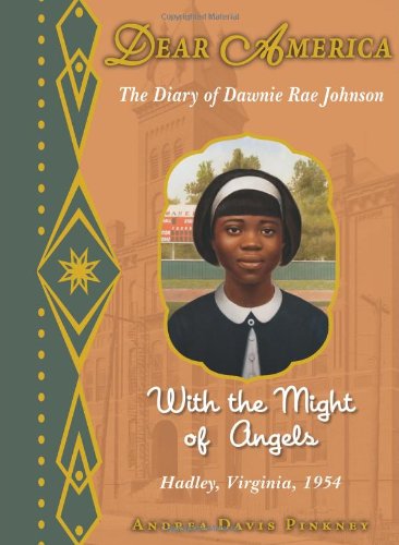 With the might of angels : the diary of Dawnie Rae Johnson