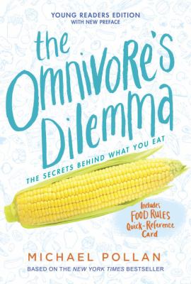 The omnivore's dilemma : the secrets behind what you eat