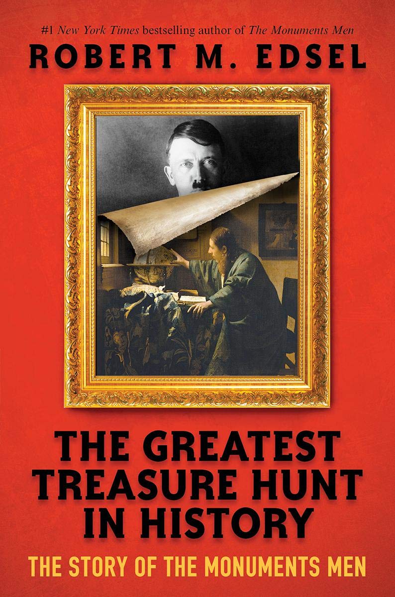 The Monuments Men : Allied heroes, Nazi thieves, and the greatest treasure hunt in history
