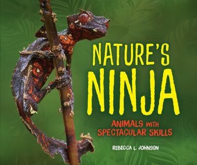 Nature's ninja : animals with spectacular skills