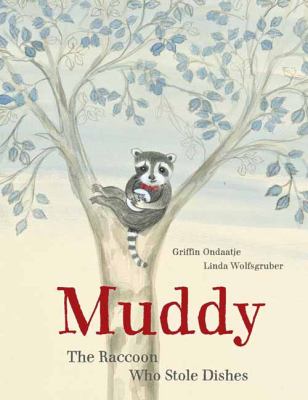 Muddy : The Raccoon Who Stole Dishes