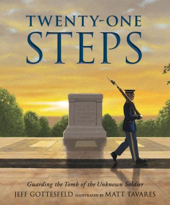 Twenty-one steps : guarding the Tomb of the Unknown Soldier
